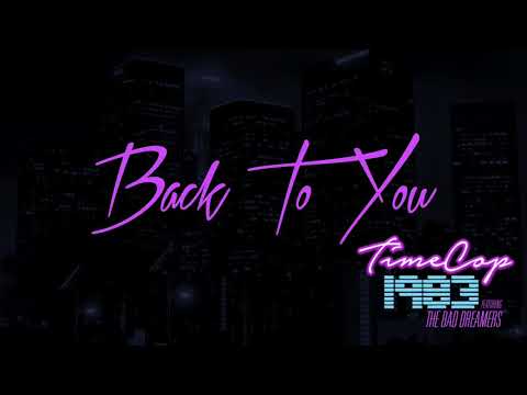 Timecop1983 – Back to You (feat. The Bad Dreamers)
