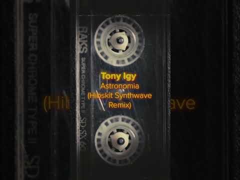 Tony Igy – Astronomia (Hibskit Synthwave Remix) #synthwave, #music, #newretrowave, #retrowave