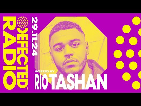 Defected Radio Show Hosted by Rio Tashan 29.11.24