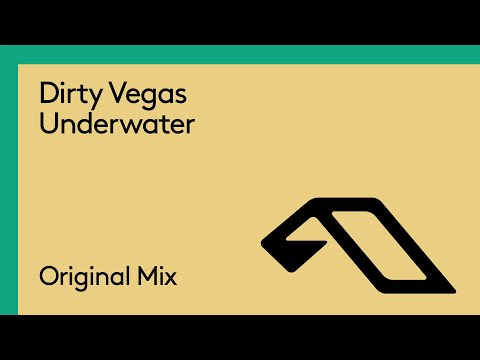 Dirty Vegas – Underwater