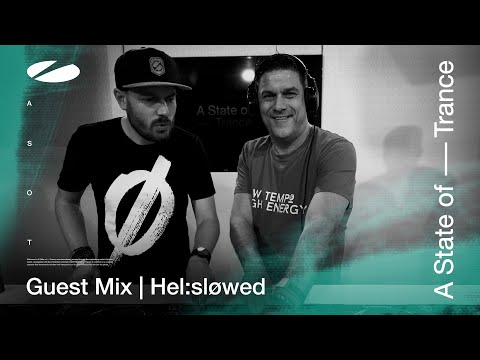 Hel:sløwed – A State Of Trance Episode 1195 [ADE Special] Guest Mix
