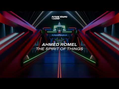 Ahmed Romel – The Spirit Of Things