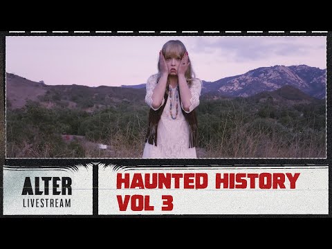 The ALTER Files “Haunted History Vol 3” | ALTER Livestream