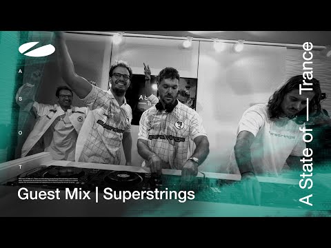 SUPERSTRINGS – A State Of Trance Episode 1195 [ADE Special] Guest Mix