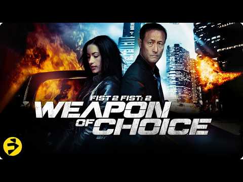 FIST 2 FIST 2: Weapon of Choice | Martial Arts Action Thriller | Full Movie