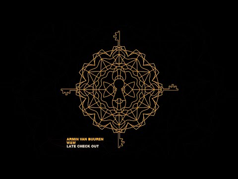 Armin van Buuren & W&W – Late Checkout [Lyric Video]