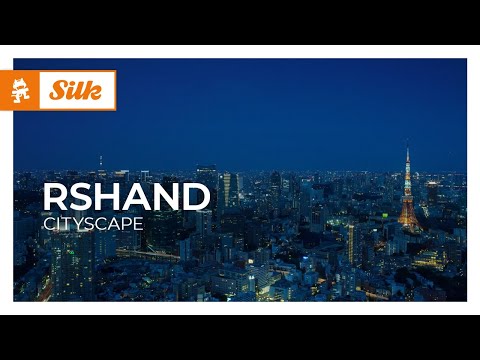 rshand – Cityscape [Monstercat Release]