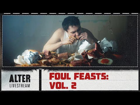 The ALTER Files “Foul Feasts Vol 2” | ALTER Livestream