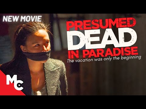 The Vacation Was Just The Beginning | Presumed Dead In Paradise | Full Movie | Intense 2024 Thriller