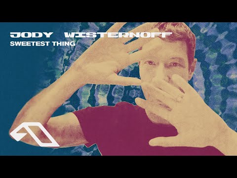 Jody Wisternoff – Sweetest Thing