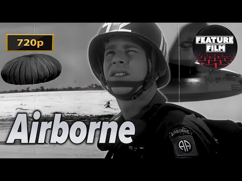 Airborne (1962) Full Length Movie in 720p HD | Military Classic Drama movie for free