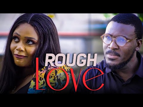 Rough Love | Faith Based Romance Drama