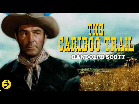 CARIBOO TRAIL | Randolph Scott | Classic Western | Full Movie | #WesternWednesdays
