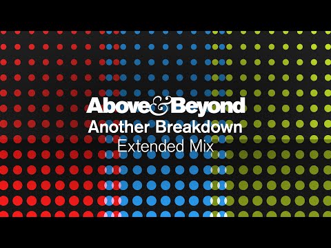 Above & Beyond – Another Breakdown (Extended Mix)