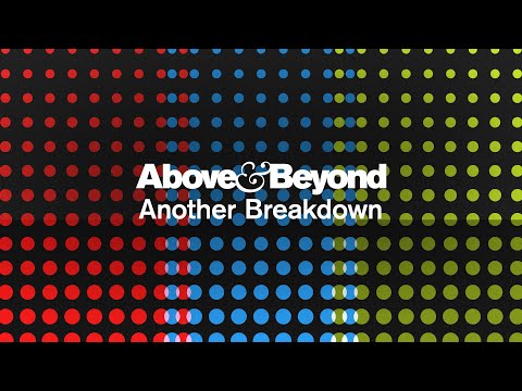 Above & Beyond – Another Breakdown