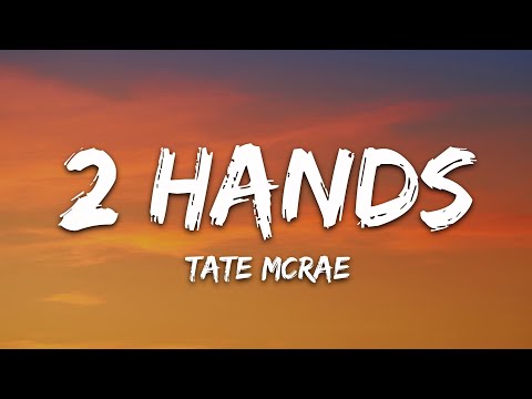 Tate McRae – 2 hands (Lyrics)