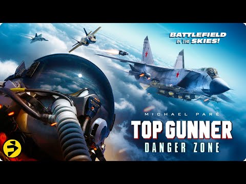 If you’re a Top Gun fan you can’t miss this | TOP GUNNER: DANGER ZONE | Michael Paré | Full Movie