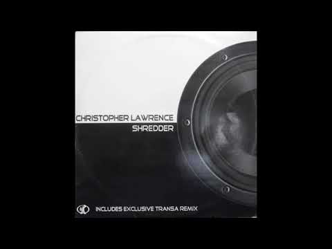 Christopher Lawrence – Shredder (Transa Remix) (1998)