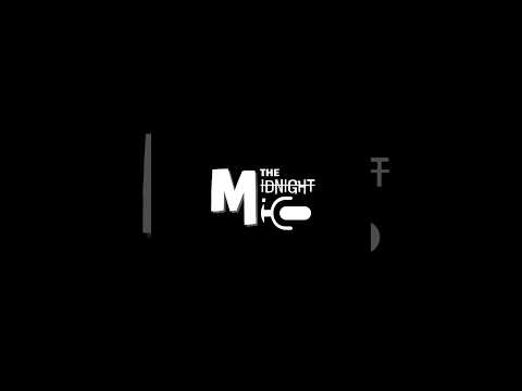 Coming Soon , The Midnight Mic !