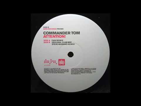 Commander Tom – Attention! (F&W Remix) (2004)