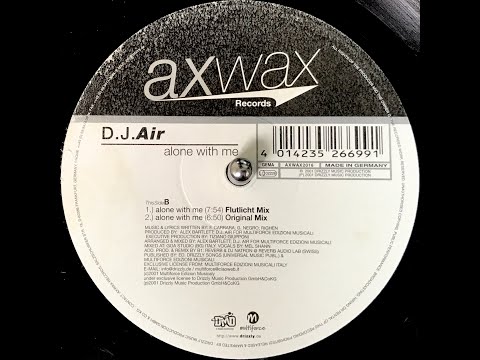 D.J. Air – Alone With Me (Flutlicht Remix) (2001)
