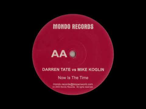 Darren Tate Vs Mike Koglin – Now Is The Time (2002)