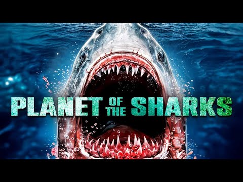 Shark Domination | Planet of the Sharks | Full Sci-Fi Adventure Movie | Free Movie