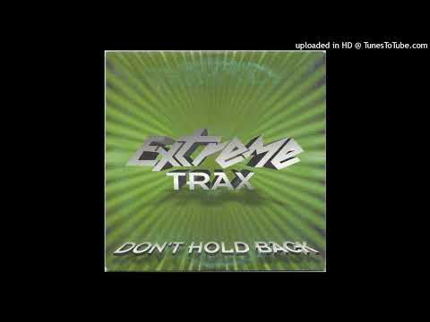 Extreme Trax – Don’t Hold Back (Trance Radio Edit)