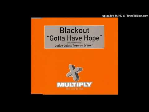 Blackout – Gotta Have Hope (TFX Newborn Dub To Club Mix)