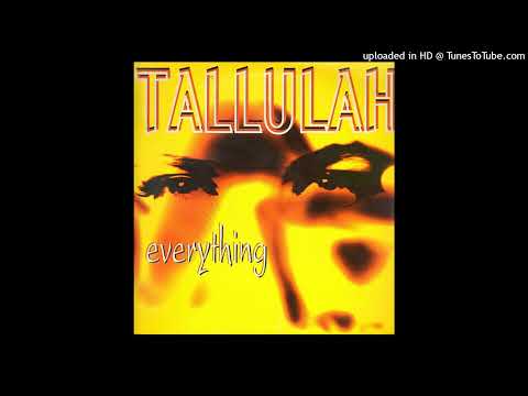 Tallulah – Everything (The Stuntmen’s Original 12” Mix)