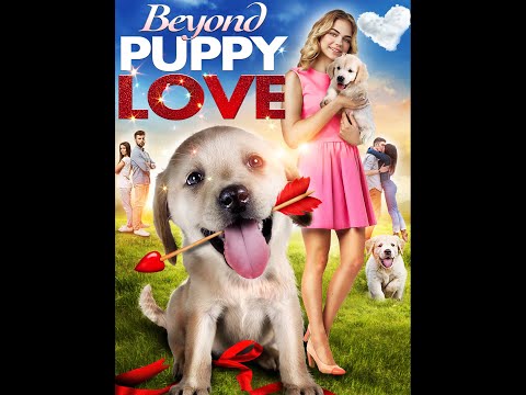 Beyond Puppy Love | Heartwarming Family Movie