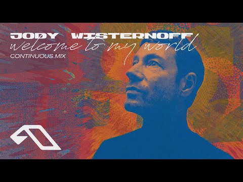 Jody Wisternoff – Welcome To My World (Album Continuous Mix)