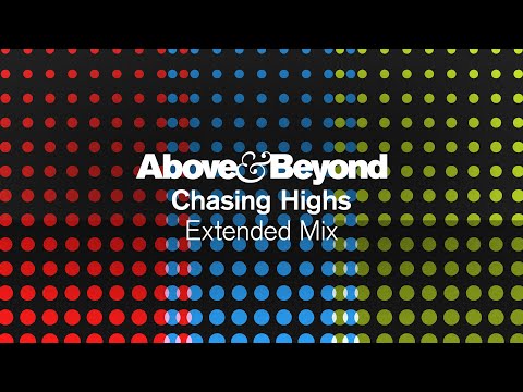 Above & Beyond – Chasing Highs (Extended Mix)