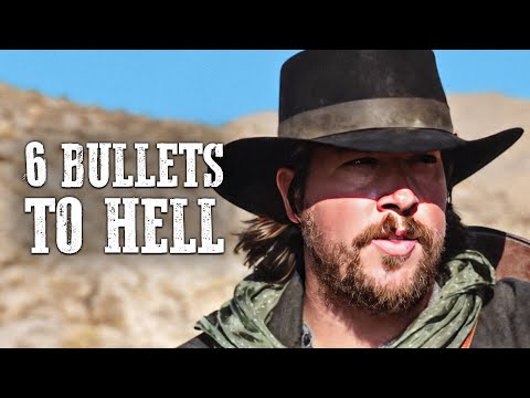 6 Bullets To Hell | Modern Spaghetti Western | Full Movie