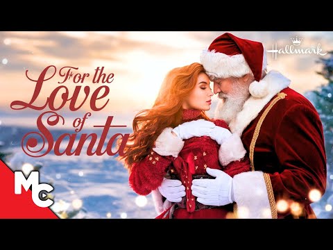 For The Love Of Santa | 2024 Christmas Romance Movie | Free Hallmark Christmas Movie