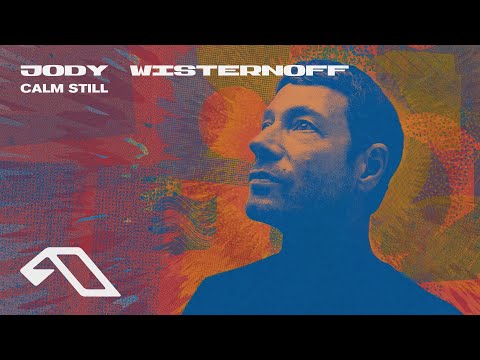 Jody Wisternoff – Calm Still