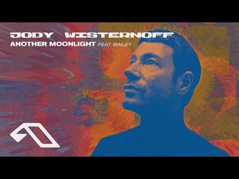Jody Wisternoff feat. bailey – Another Moonlight