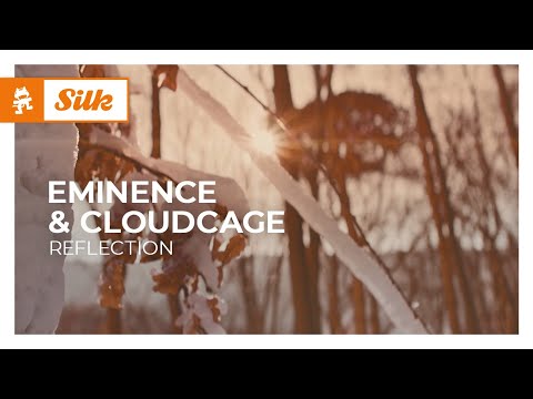 Eminence & Cloudcage – Reflection [Monstercat Release]