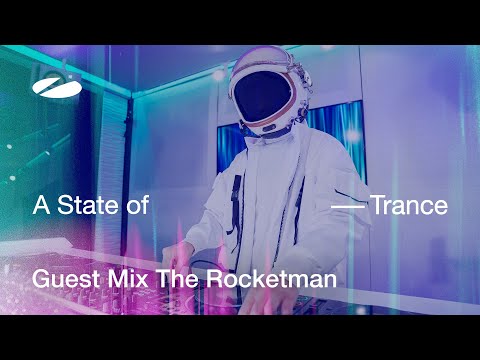 The Rocketman – A State of Trance Episode 1203 Guest Mix