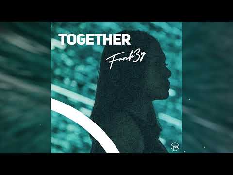 FUNK3Y – Together (Official Audio)