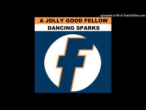 A Jolly Good Fellow – Dancing Sparks (Vinyl Blair’s Dark Sparks Mix)
