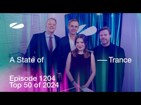 A State of Trance Episode 1204 – Top 50 of 2024 (@astateoftrance)