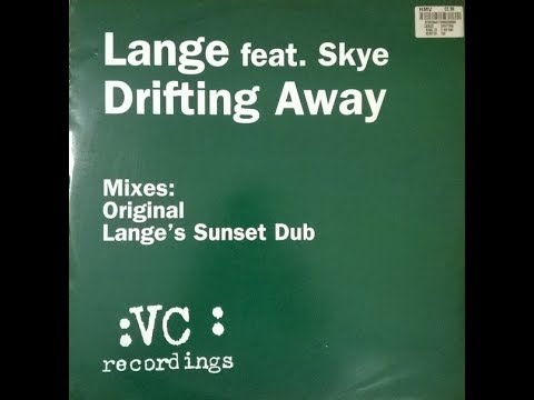 Lange feat. Skye – Drifting Away (Original Mix) (2002)