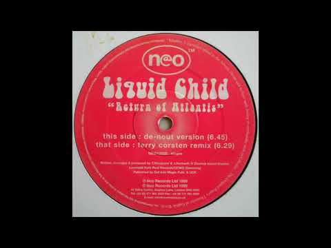 Liquid Child – Return Of Atlantis (Ferry Corsten Remix) (1999)