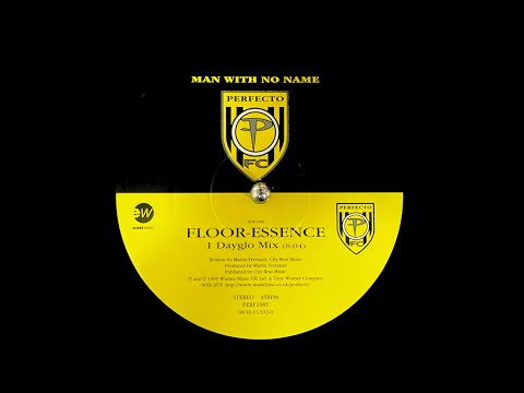 Man With No Name – Floor-Essence (Dayglo Mix) (1995)