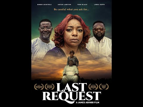 Last Request | Heartwarming Nigerian Drama