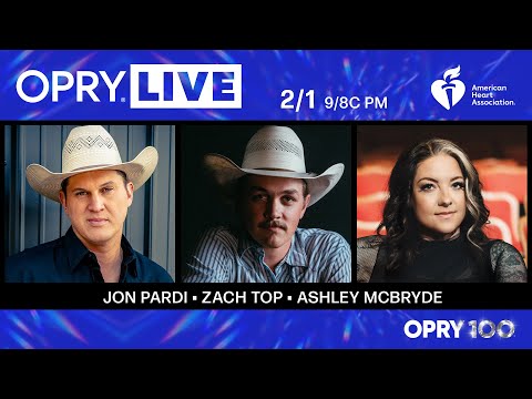 Opry Live – Jon Pardi, Zach Top, and Ashley McBryde