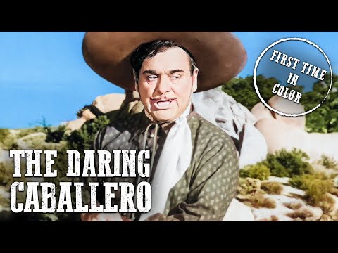 The Daring Caballero | The Cisco Kid | Colorized | Western