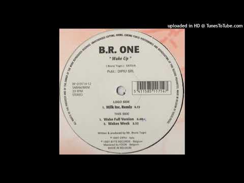 B.R. One – Wake Up (Milk Inc. Remix)