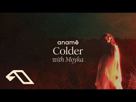 anamē & Moyka – Colder (Extended Mix)